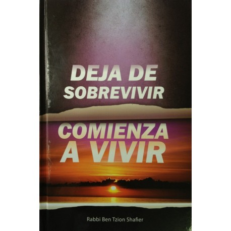 DEJA DE SOBREVIVIR COMIENZA A VIVIR