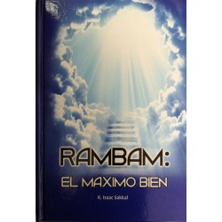 RAMBAM EL MÁXIMO BIEN