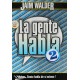 LA GENTE HABLA 2