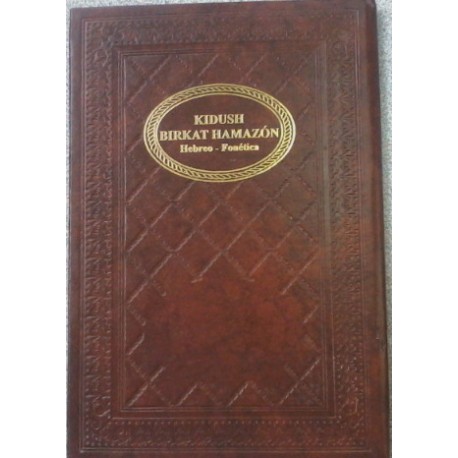 SÉDER KIDUSH Y BIRKAT HAMAZÓN