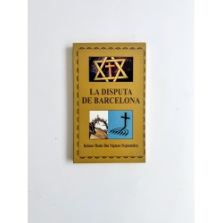 LA DISPUTA  DE BARCELONA - RABENU MOSHE BEN NAJMAN (NAJMANIDES)